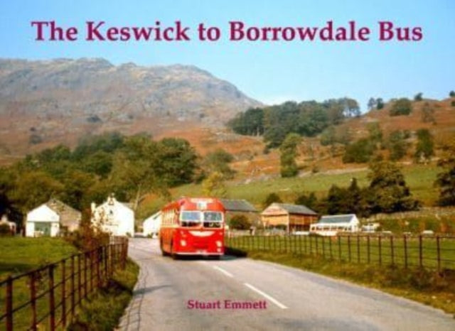 Book cover of: Keswick to Borrowdale Bus. By: Stuart Emmett