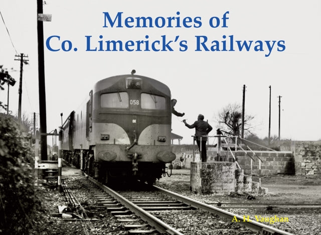 Book cover of: Memories of Co. Limerick's Railways