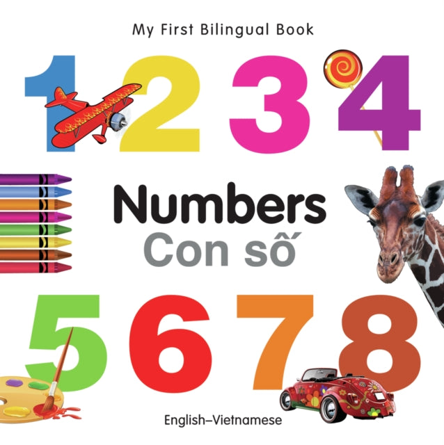 Book cover of: My First Bilingual Book -  Numbers (English-Vietnamese)