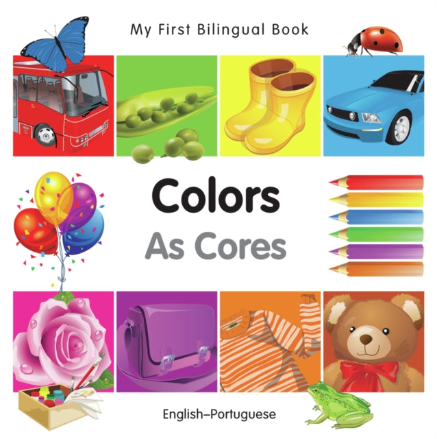 Book cover of: My First Bilingual BookColors (EnglishPortuguese). By: Milet publishing