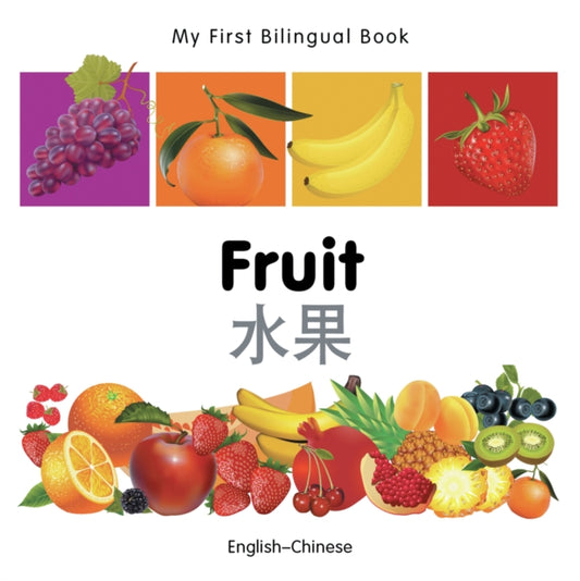 Book cover of: My First Bilingual Book -  Fruit (English-Chinese)