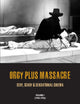 Book cover of: Orgy Plus Massacre