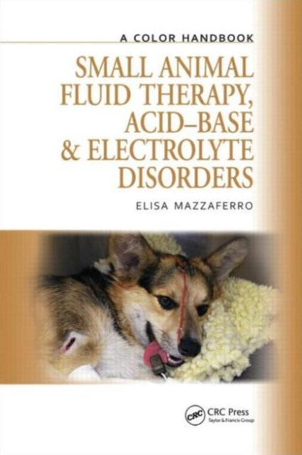 Book cover of: Small Animal Fluid Therapy, Acid-base and Electrolyte Disorders. By: Elisa Mazzaferro