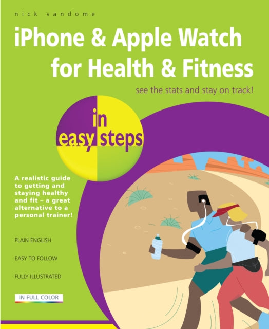 Book cover of: iPhone & Apple Watch for Health & Fitness in easy steps. By: Nick Vandome