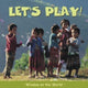 Book cover of: Let's Play!. By: Paul Harrison