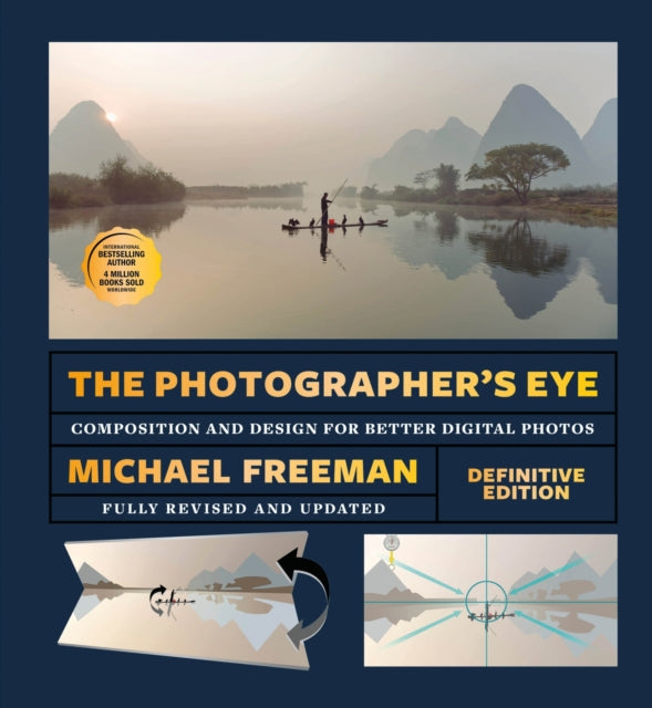 Photographer's Eye (Definitive Edition), Composition and Design for Better Photos 9781840918878 Michael Freeman