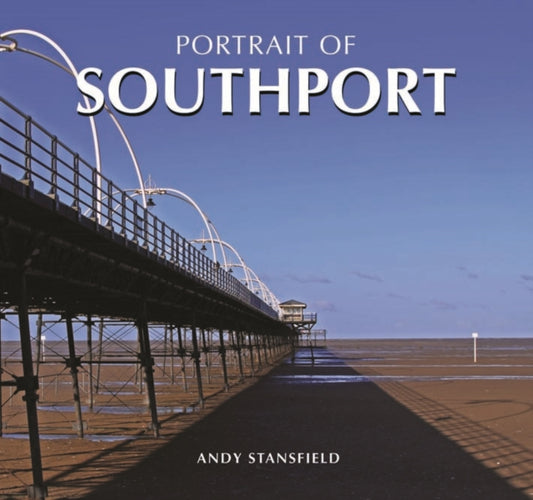 Book cover of: Portrait of Southport. By: Andy Stansfield