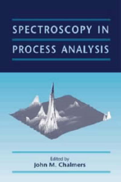 Book cover of: Spectroscopy in Process Analysis. By: John M. Chalmers