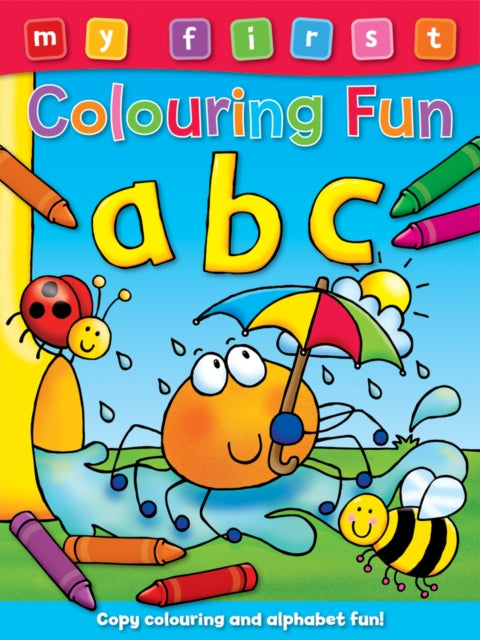 Book cover of: My First Colouring Fun: ABC. By: Duck Egg Blue