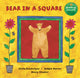 Book cover of: Bear in a Square. By: Stella Blackstone