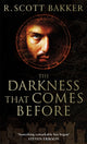 Darkness That Comes Before, Book 1 of the Prince of Nothing 9781841494081 R.Scott Bakker