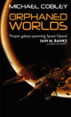 Book cover of: Orphaned Worlds. By: Michael Cobley