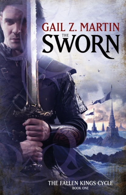 Book cover of: Sworn. By: Gail Z. Martin