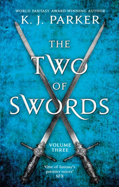 Book cover of: Two of Swords: Volume Three. By: K. J. Parker