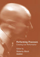 Book cover of: Performing Processes. By: Roberta Mock