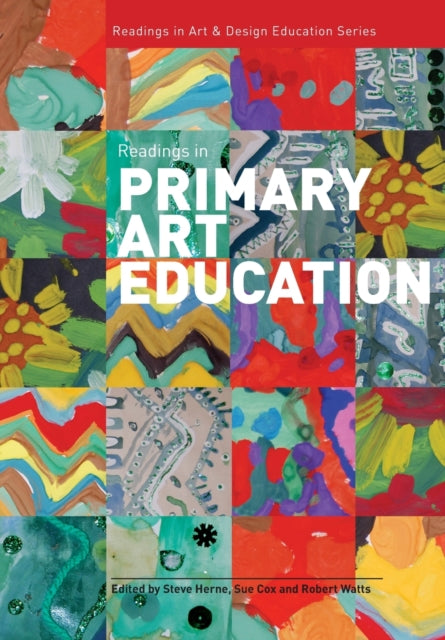 Book cover of: Readings in Primary Art Education. By: Steve Herne