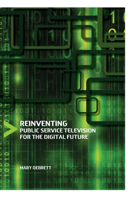 Book cover of: Reinventing Public Service Television for the Digital Future