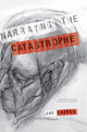 Book cover of: Narrating the Catastrophe. By: Jac Saorsa