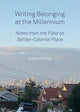 Book cover of: Writing Belonging at the Millennium. By: Emily Potter