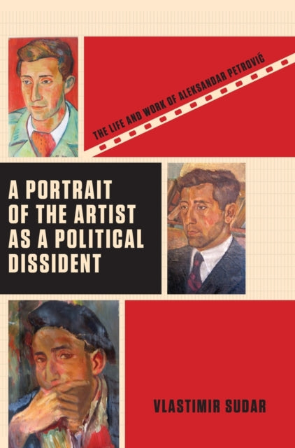 Book cover of: A Portrait of the Artist as a Political Dissident