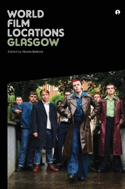 Book cover of: World Film Locations: Glasgow