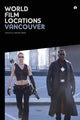Book cover of: World Film Locations: Vancouver. By: Rachel Walls