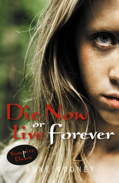 Book cover of: Die Now or Live Forever