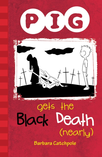 Book cover of: PIG Gets the Black Death (nearly)