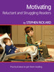 Book cover of: Motivating Reluctant and Struggling Readers. By: Stephen Rickard