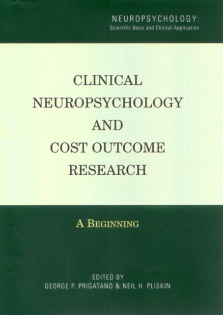Book cover of: Clinical Neuropsychology and Cost Outcome Research. By: G. Prigatano