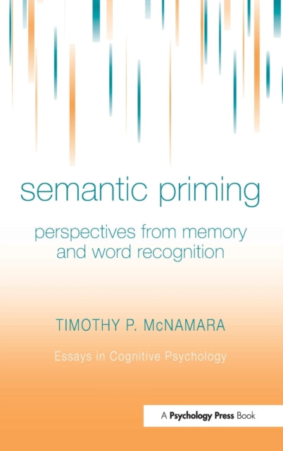 Book cover of: Semantic Priming. By: Timothy McNamara