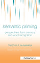 Book cover of: Semantic Priming. By: Timothy McNamara