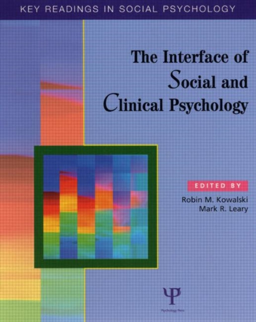 Book cover of: Interface of Social and Clinical Psychology. By: Robin Kowalski