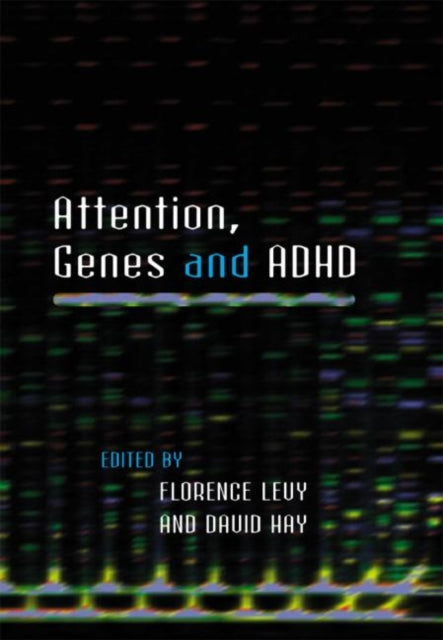 Book cover of: Attention, Genes and ADHD. By: Florence Levy
