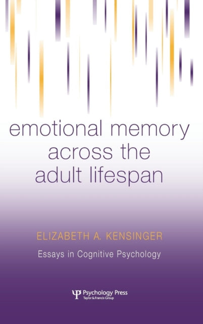 Book cover of: Emotional Memory Across the Adult Lifespan. By: Elizabeth A. Kensinger