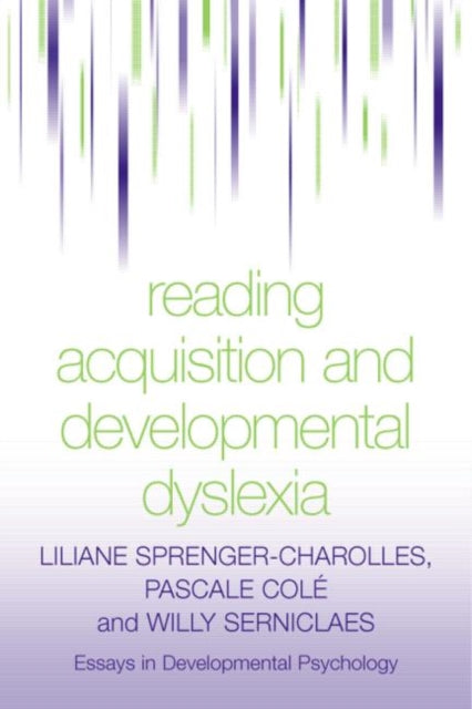 Book cover of: Reading Acquisition and Developmental Dyslexia. By: Sprenger-charol, Liliane Sprenger-Charolles