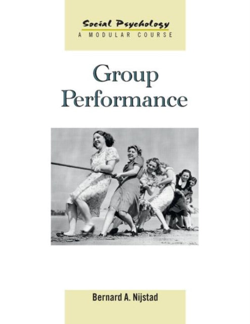 Book cover of: Group Performance. By: Bernard Arjan Nijstad, Bernar Nijstad