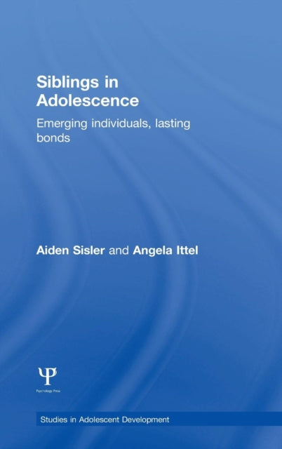 Book cover of: Siblings in Adolescence. By: Aiden Sisler