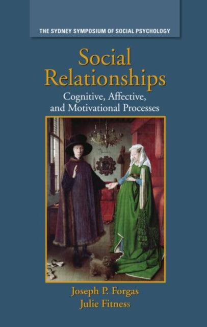 Book cover of: Social Relationships. By: Joseph P. Forgas