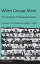 Book cover of: When Groups Meet. By: Thomas F. Pettigrew