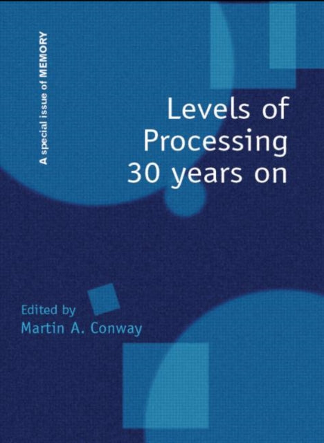 Book cover of: Levels of Processing 30 Years On. By: Martin Conway
