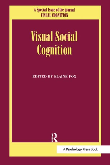 Book cover of: Visual Social Cognition. By: Elaine Fox