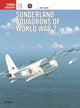 Sunderland Squadrons of World War 2 9781841760247 Jon Lake