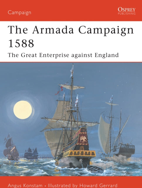 Book cover of: Armada Campaign 1588. By: Angus Konstam