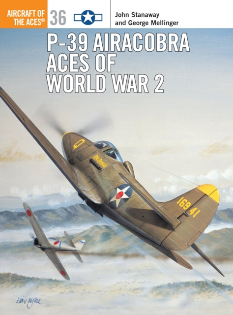 Book cover of: P-39 Airacobra Aces of World War 2. By: John Stanaway