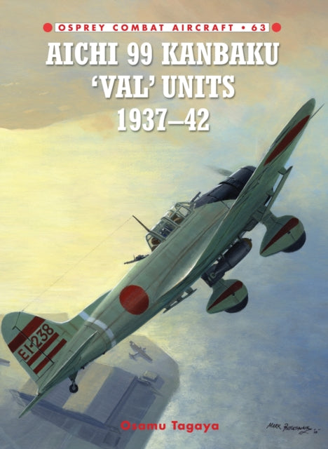Book cover of: Aichi 99 Kanbaku 'Val' Units. By: Osamu Tagaya