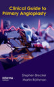 Book cover of: Clinical Guide to Primary Angioplasty. By: Stephen Brecker