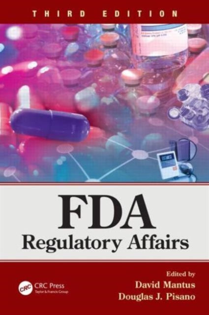 Book cover of: FDA Regulatory Affairs. By: Douglas J. Pisano