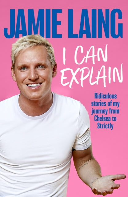 Book cover of: I Can Explain. By: Jamie Laing