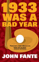Book cover of: 1933 Was A Bad Year. By: John Fante